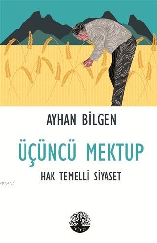 Üçüncü Mektup; Hak Temelli Siyaset