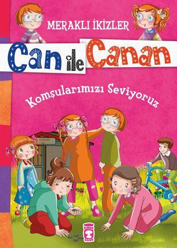 Komşularımızı Seviyoruz (7+ Yaş); Meraklı İkizler Can ile Canan