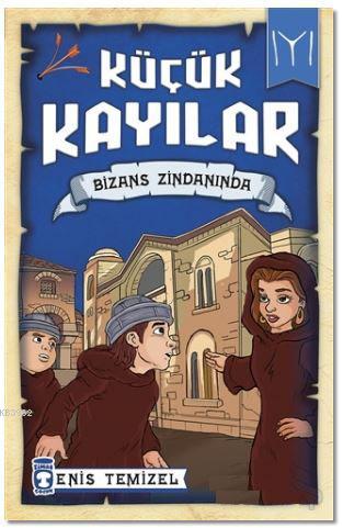 Küçük Kayılar - Bizans Zindanında