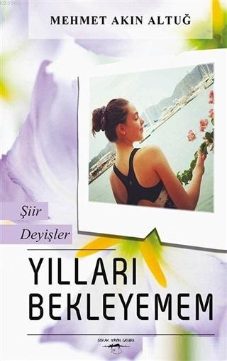 Yılları Bekleyemem