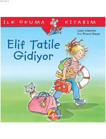 Elif Tatile Gidiyor; İlk Okuma Kitabım