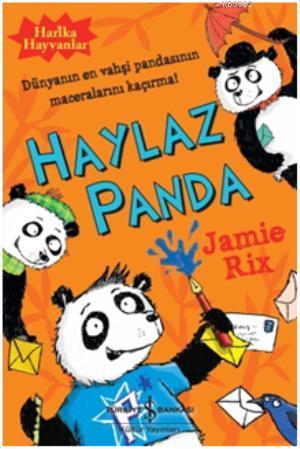 Harika Hayvanlar - Haylaz Panda; Dünyanin En Vahşi Pandasinin Maceralarini Kaçirma!