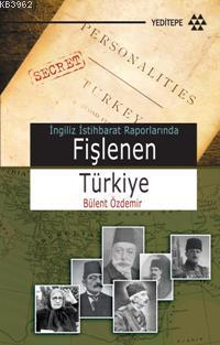 İngiliz İstihbarat Raporlarında Fişlenen Türkiye