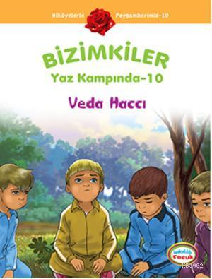 Bizimkiler Yaz Kampında 10; Veda Haccı