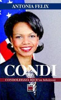 Condi Condoleezza Rice'in Hikâyesi
