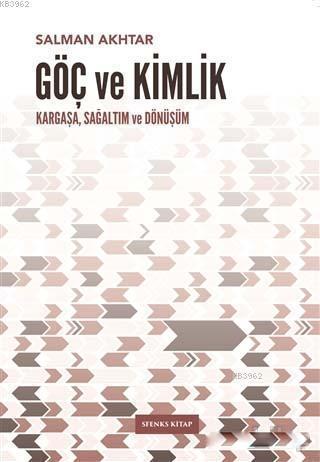 Göç ve Kimlik; Kargaşa, Sağaltım ve Dönüşüm