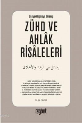 Zühd ve Ahlak Risaleleri Dünyevileşmeye Direniş