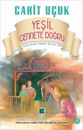 Yeşil Cennete Doğru; Uzaydaki Mavi Bilye Dizisi - 10