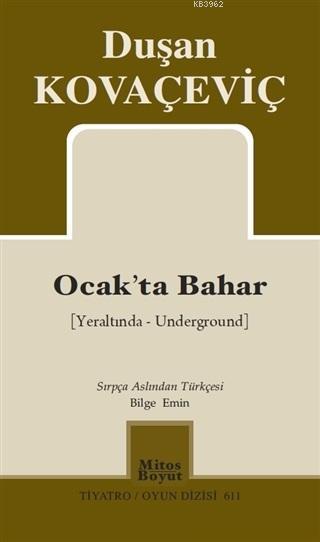 Ocak'ta Bahar; Yeraltında - Underground