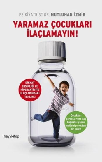 Yaramaz Çocukları İlaçlamayın