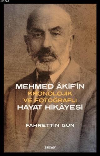 Mehmed Akif'in Hayat Hikayesi; Kronolojik ve Fotoğraflı