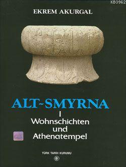 Alt-smyrna I; Wohnschichten Und Athenatempel
