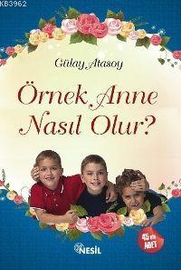 Örnek Anne Nasıl Olur?