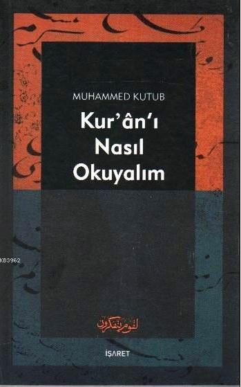 Kur'an-ı Nasıl Okuyalım