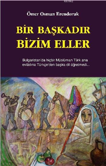 Bir Başkadır Bizim Eller