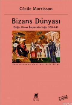 Bizans Dünyası; Doğu Roma İmparatorluğu 330-641