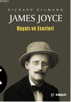 James Joyce; Hayatı ve Eserleri