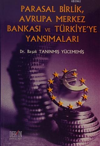 Parasal Birlik, Avrupa Merkez Bankası ve Türkiye'ye Yansımaları