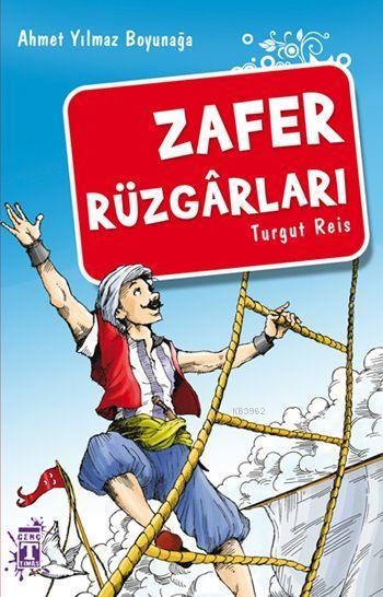 Zafer Rüzgarları; Turgut Reis