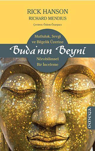 Buda'nın Beyni; Mutluluk, Sevgi ve Bilgelik Üzerine Nörobilimsel Bir İnceleme