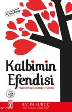 Kalbimin Efendisi; Peygamberimin Çocukluğu ve Gençliği