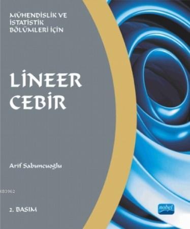 Lineer Cebir; Mühendislik Ve İstatistik Bölümleri İçin