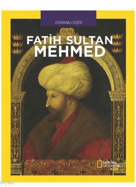 Fatih Sultan Mehmed; National Geographic Kids