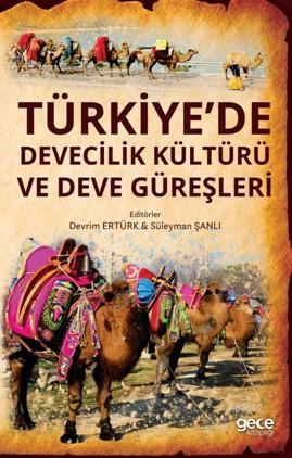 Türkiye'de Devecilik Kültürü ve Deve Güreşleri