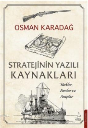Stratejinin Yazılı Kaynakları; Türkler, Farslar ve Araplar