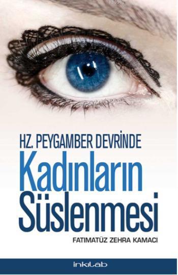 Hz. Peygamber Devrinde Kadınların Süslenmesi