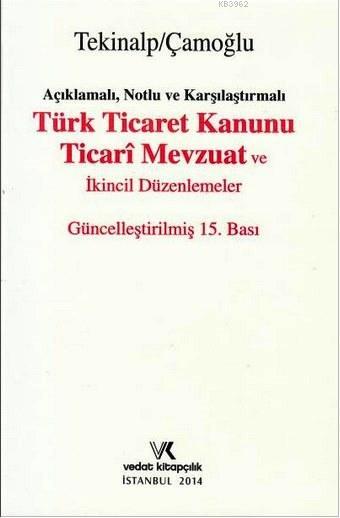 Türk Ticaret Kanunu Ticari Mevzuat ve İkincil Düzenlemeler