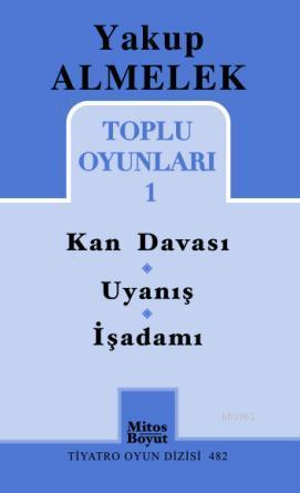 Toplu Oyunları - 1; Kan Davası / Uyanış / İşadamı