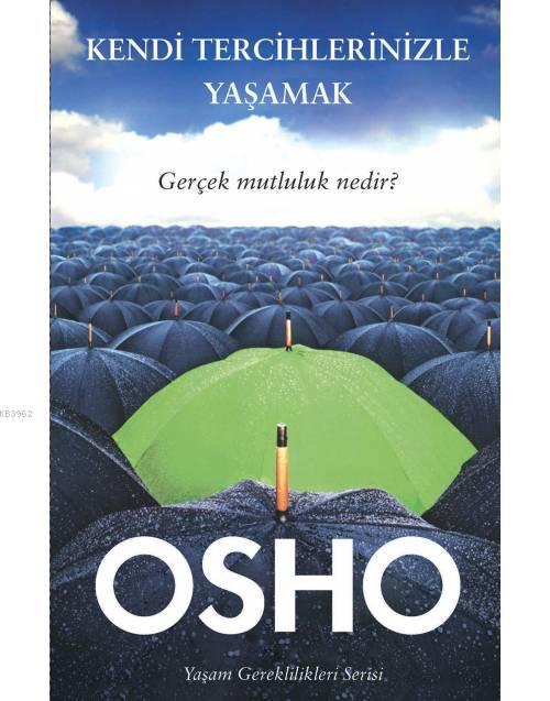 Gerçek Mutluluk Nedir? - Kendi Tercihlerinizle Yaşamak