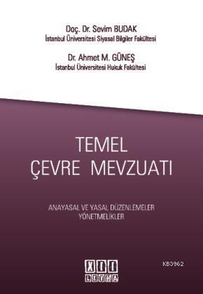 Temel Çevre Mevzuatı Anayasal ve Yasal Düzenlemeler, Yönetmelikler