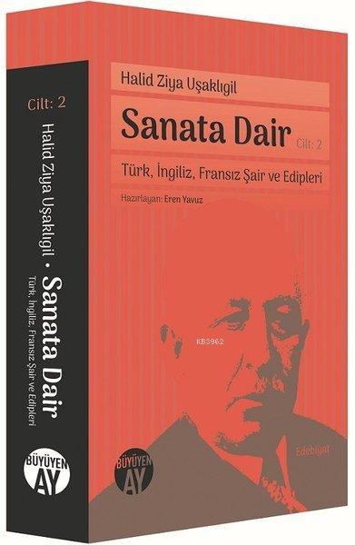 Sanata Dair Cilt 2; Türk İngiliz Fransız Şair ve Edipleri