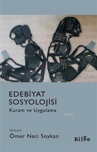 Edebiyat Sosyolojisi; Kuram ve Uygulama