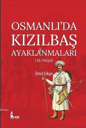 Osmanlı'da Kızılbaş Ayaklanmaları (16.Yüzyıl)