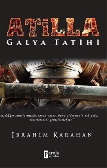 Atilla; Galya Fatihi