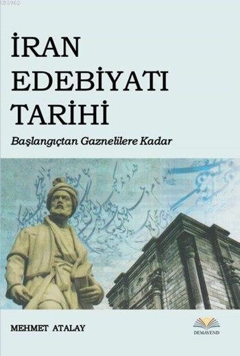 İran Edebiyatı Tarihi; Başlangıçtan Gaznelilere Kadar