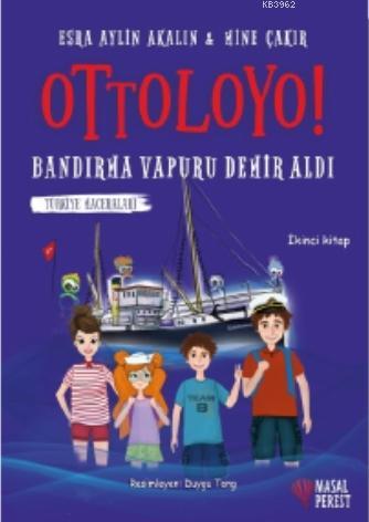 Ottoloyo - Bandırma Vapuru Demir Aldı; Türkiye Maceraları 2