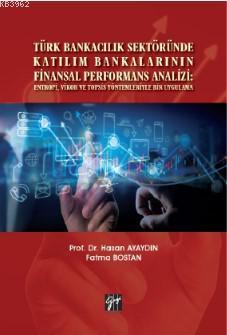 Türk Bankacılık Sektöründe Katılım Bankalarının Finansal Performans Analizi