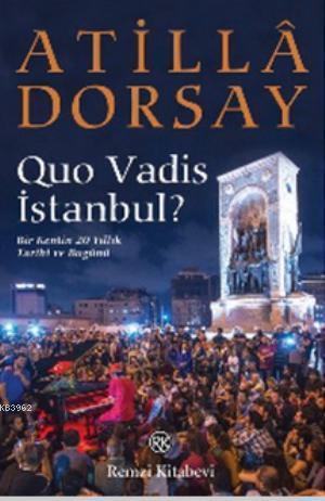 Quo Vadis İstanbul?; Bir Kentin 20 Yıllık Tarihi ve Bugünü