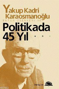 Politikada 45 Yıl