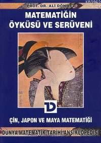 Matematiğin Öyküsü ve Serüveni; Çin Japon ve Maya Matematiği (5. Cilt)