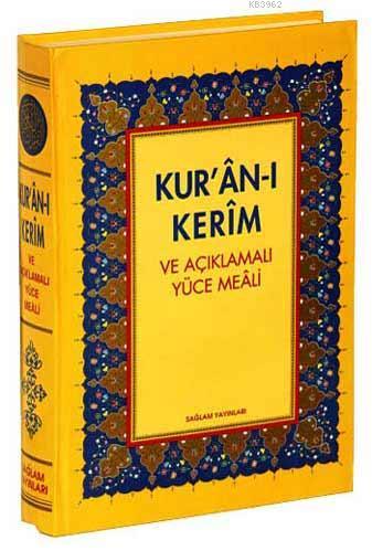 Kur'an-ı Kerim Açıklamalı Yüce Meali ve Türkçe Okunuşu; (Orta boy 3lü meal)
