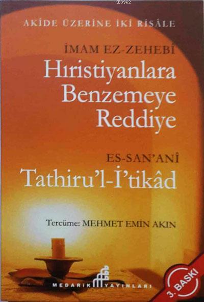 Hıritiyanlara Benzemeye Reddiye; Tathiru'l- İ'tikad