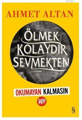 Ölmek Kolaydır Sevmekten (Kampanyalı)