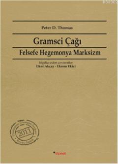 Gramsci Çağı; Felsefe, Hegemonya, Marksizm
