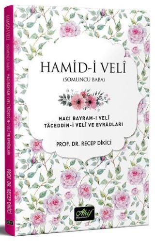 Hamid-i Veli (Somuncu Baba); Hacı Bayram-ı Veli Taceddin-i Veli ve Evradları
