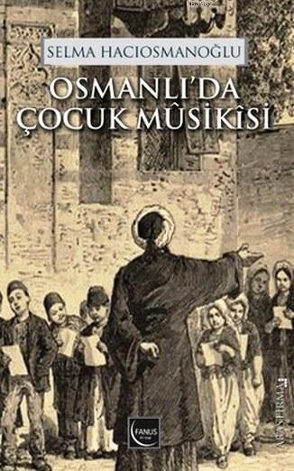 Osmanlı'da Çocuk Musikisi